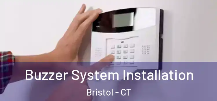 Buzzer System Installation Bristol - CT