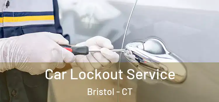 Car Lockout Service Bristol - CT