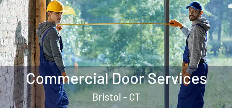 Commercial Door Services Bristol - CT