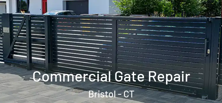 Commercial Gate Repair Bristol - CT
