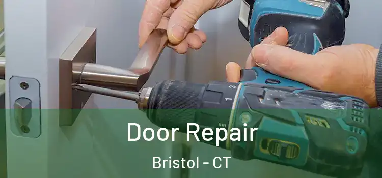 Door Repair Bristol - CT
