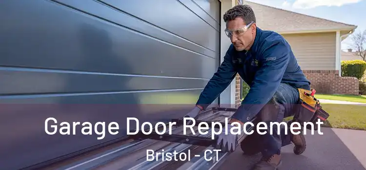  Garage Door Replacement Bristol - CT