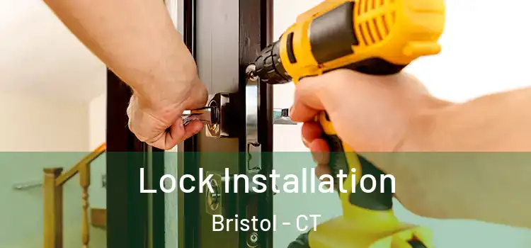 Lock Installation Bristol - CT