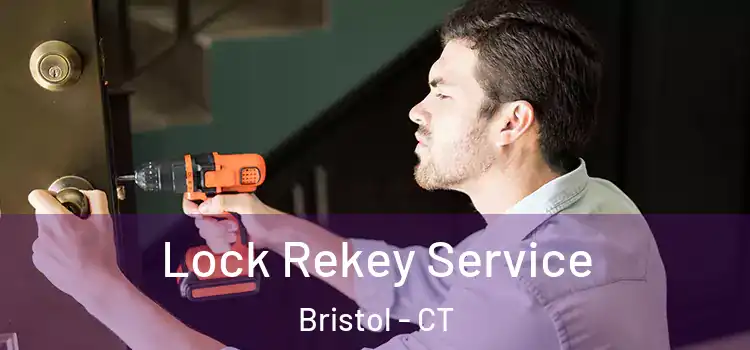 Lock Rekey Service Bristol - CT