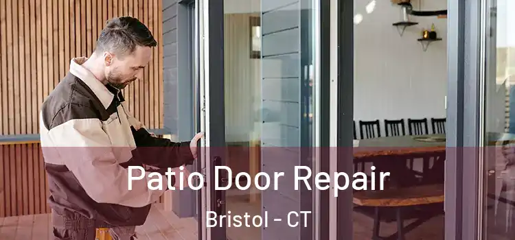 Patio Door Repair Bristol - CT