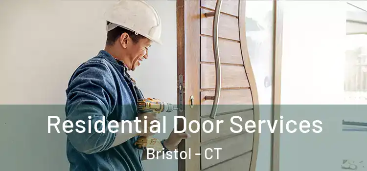 Residential Door Services Bristol - CT
