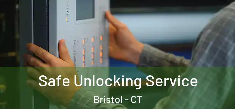 Safe Unlocking Service Bristol - CT