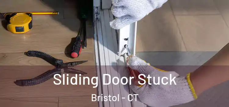 Sliding Door Stuck Bristol - CT