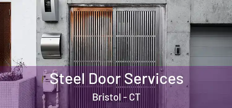 Steel Door Services Bristol - CT